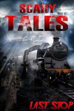 Watch Scary Tales Last Stop Putlocker