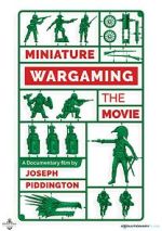 Watch Miniature Wargaming the Movie Putlocker