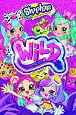Watch Shopkins Wild Putlocker