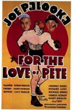 Watch For the Love of Pete Putlocker
