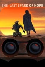 Watch The Last Spark of Hope Putlocker