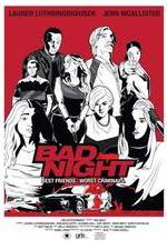 Watch Bad Night Putlocker