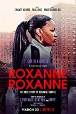Watch Roxanne Roxanne Putlocker