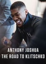Watch Anthony Joshua: The Road to Klitschko Putlocker