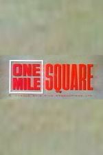 Watch One Mile Square Putlocker