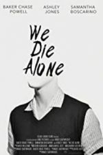 Watch We Die Alone Putlocker