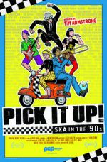 Watch Pick It Up! - Ska in the \'90s Putlocker