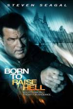 Watch Born to Raise Hell Putlocker