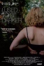 Watch I Used to Be Darker Putlocker