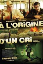 Watch À l'origine d'un cri Putlocker