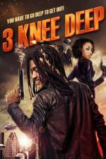 Watch 3 Knee Deep Putlocker