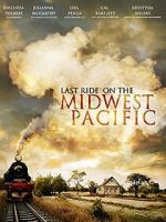 Watch Last Ride on the Midwest Pacific Putlocker