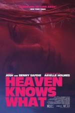 Watch Heaven Knows What Putlocker