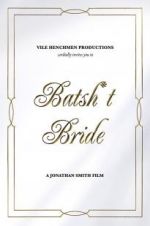 Watch Batsh*t Bride Putlocker