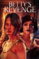 Watch Betty\'s Revenge Putlocker