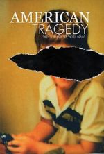 Watch American Tragedy Putlocker