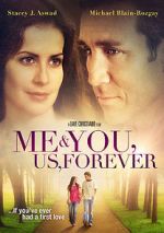 Watch Me & You, Us, Forever Putlocker