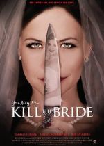 Watch You May Now Kill the Bride Putlocker