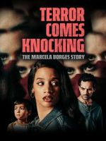 Watch Terror Comes Knocking: The Marcela Borges Story Putlocker