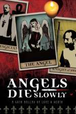 Watch Angels Die Slowly Putlocker