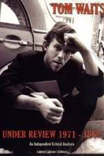 Watch Tom Waits - Under Review: 1971-1982 Putlocker