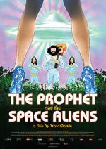 Watch The Prophet and the Space Aliens Putlocker