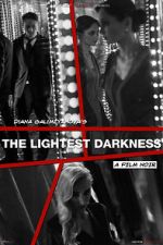 Watch The Lightest Darkness Putlocker