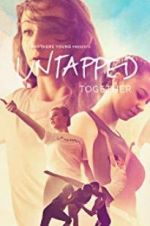 Watch Untapped Together Putlocker
