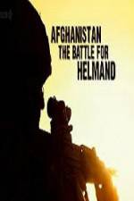 Watch Afghanistan: The Battle for Helmand Putlocker