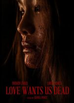 Watch Love Wants Us Dead Putlocker