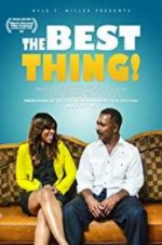 Watch The Best Thing! Putlocker