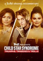 Watch TMZ Presents: Child Star Syndrome: Triumphs, Tragedies & Trolls Putlocker