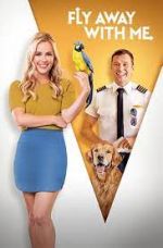 Watch Fly Away with Me Putlocker