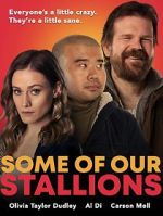 Watch Some of Our Stallions Putlocker