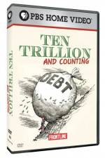 Watch Frontline Ten Trillion and Counting Putlocker