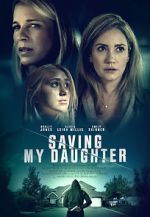 Watch Saving My Daughter Putlocker