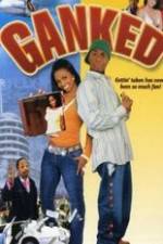 Watch Ganked Putlocker
