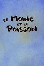 Watch Le moine et le poisson Putlocker
