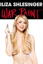 Watch Iliza Shlesinger: War Paint Putlocker