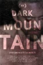 Watch Dark Mountain Putlocker