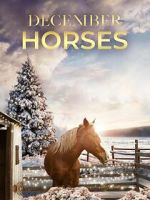 Watch December Horses Putlocker