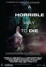 Watch A Horrible Way to Die Putlocker
