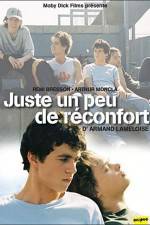Watch Juste un peu de reconfort Putlocker