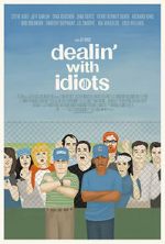 Watch Dealin\' with Idiots Putlocker