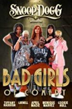 Watch Snoop Dogg Presents: The Bad Girls of Comedy Putlocker