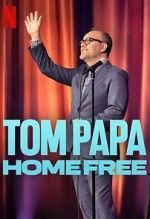 Watch Tom Papa: Home Free Putlocker