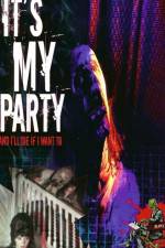 Watch It's My Party and I'll Die If I Want To Putlocker