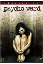 Watch Psycho Ward Putlocker