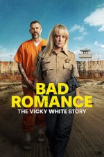 Watch Bad Romance: The Vicky White Story Putlocker