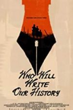 Watch Who Will Write Our History Putlocker